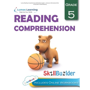 Lumos Reading Comprehension Skill Builder, Grade 5 - Literature, Informational Text and Evidence-based Reading: Plus Online Activities, Videos and App