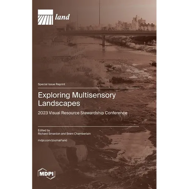 Exploring Multisensory Landscapes: 2023 Visual Resource Stewardship Conference
