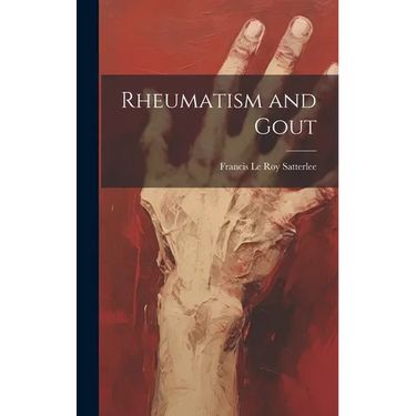 Rheumatism and Gout