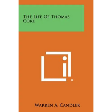 The Life of Thomas Coke