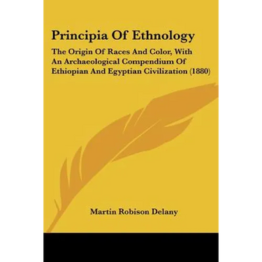 Principia Of Ethnology: The Origin Of Races And Color, With An Archaeological Compendium Of Ethiopian And Egyptian Civilization (1880)
