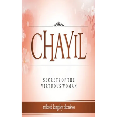 Chayil Secrets of a Virtuous Woman