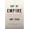 Day of Empire: How Hyperpowers Rise to Global Dominance--And Why They Fall
