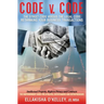 Code v. Code: The Street Code Versus the Legal Code: Rethinking Your Business Transactions