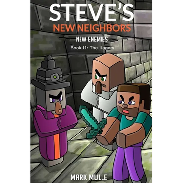 Steve's New Neighbors - New Enemies Book 11: Illagers