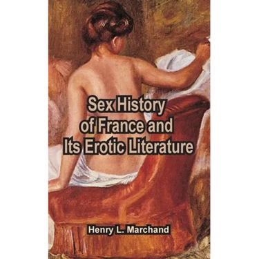 Sex History of France and Its Erotic Literature