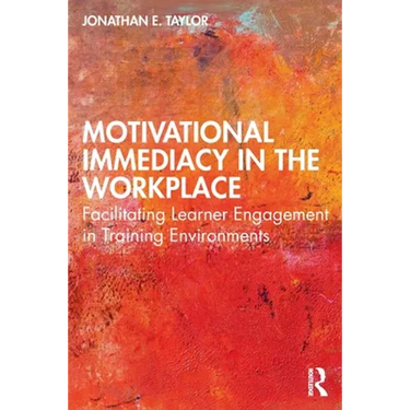 Motivational Immediacy in the Workplace: Facilitating Learner Engagement in Training Environments