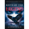 Birth of the Legend: Book Four of the Sophie Lee Saga