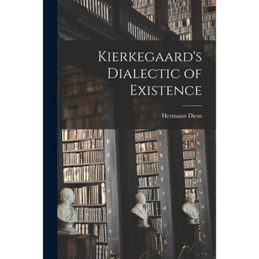 Kierkegaard's Dialectic of Existence