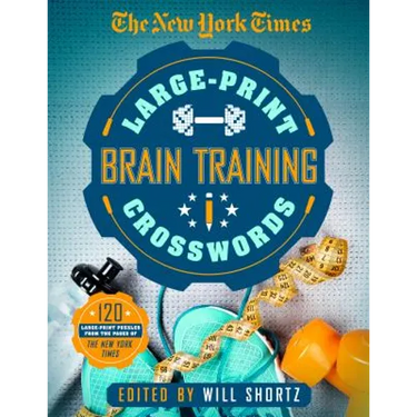 The New York Times Large-Print Brain-Training Crosswords: 120 Large-Print Puzzles from the Pages of the New York Times