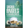 Sacred Angels of Abundant Wealth: How to Spiritually Invoke Your Financial Money, Manifest Abundance Blessings and Fortune in Accordance with Bible Sc