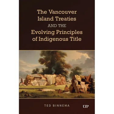 Vancouver Island Treaties and the Evolving Principles of Indigenous Title