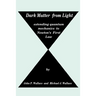 Dark Matter from Light: extending quantum mechanics to Newton's First Law