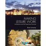 Making Leisure Work: Architecture and the Experience Economy