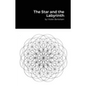 The Star and the Labyrinth: Essays on Occultism