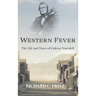 Western Fever: The Life and Times of Gideon Truesdell