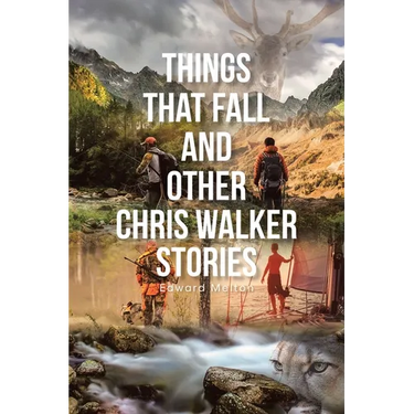 Things That Fall and Other Chris Walker Stories