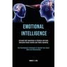 Emotional Intelligence: Increase Self Awareness in Children and Kids, Overcome Social Anxiety and Public Speaking (The Psychological Techniques to Imp
