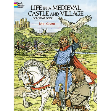 Life in a Medieval Castle and Village Coloring Book