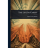 The Life In Christ
