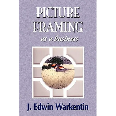 PICTURE FRAMING as a Business