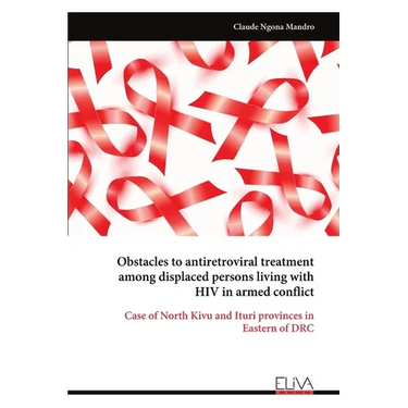 Obstacles to antiretroviral treatment among displaced persons living with HIV in armed conflict