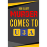 Murder Comes To U3A