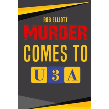 Murder Comes To U3A