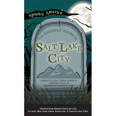 Ghostly Tales of Salt Lake City