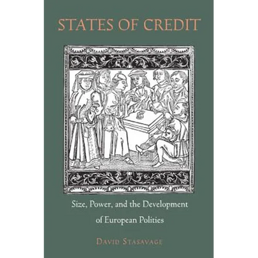 States of Credit: Size, Power, and the Development of European Polities