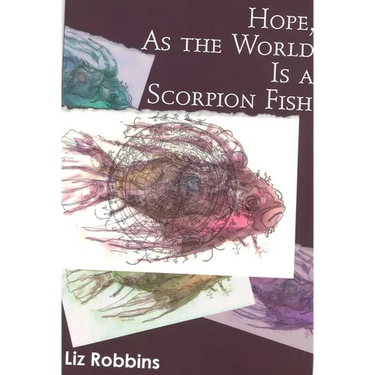 Hope, as the World Is a Scorpion Fish