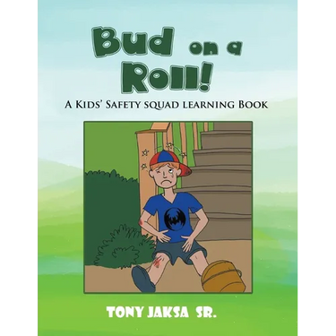 Bud on a Roll!: A Kids' Safety Squad Learning Book