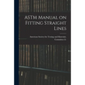 ASTM Manual on Fitting Straight Lines