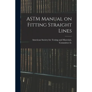 ASTM Manual on Fitting Straight Lines