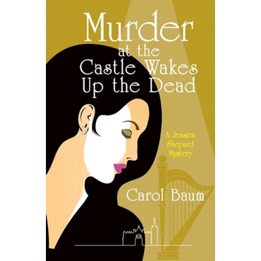 Murder at the Castle Wakes up the Dead: A Jessica Shepard Mystery
