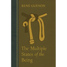The Multiple States of the Being