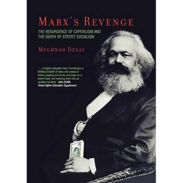 Marx's Revenge: The Resurgence of Capitalism and the Death of Statist Socialism