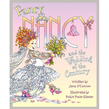 Fancy Nancy and the Wedding of the Century
