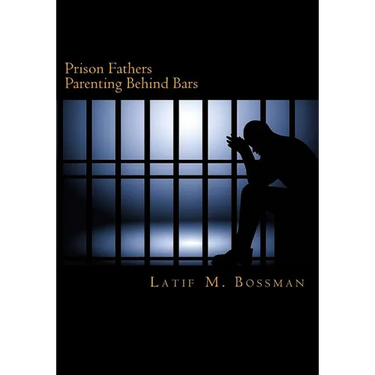 Prison Fathers: Parenting Behind Bars