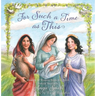 For Such a Time as This: Stories of Women from the Bible, Retold for Girls