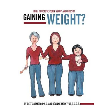 Gaining Weight?: High Fructose Corn Syrup and Obesity