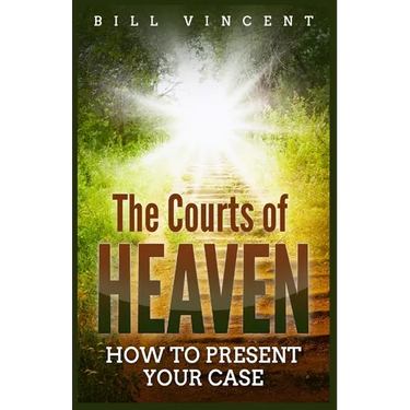 The Courts of Heaven: How to Present Your Case (Large Print Edition)