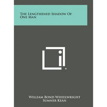 The Lengthened Shadow of One Man