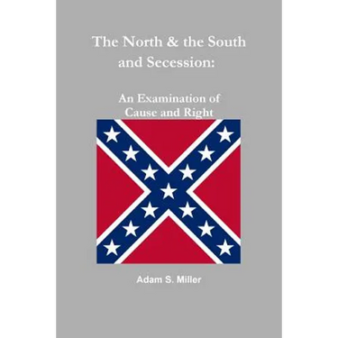 The North & the South and Secession: An Examination of Cause and Right
