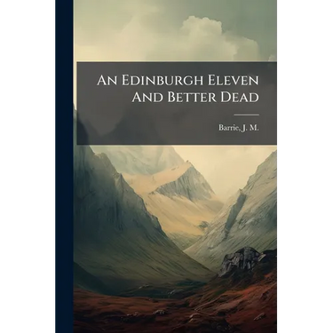 An Edinburgh Eleven And Better Dead