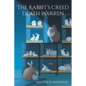 The Rabbit's Creed Death Warren