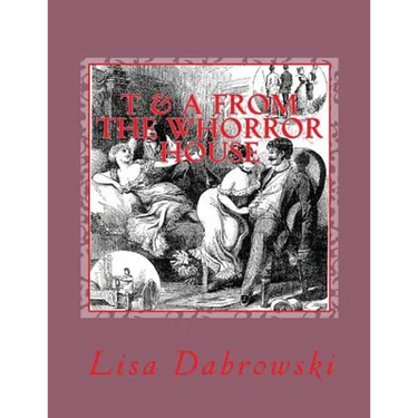 T & A From The Whorror House: (Tales & Anecdotes, Where was Your Mind)