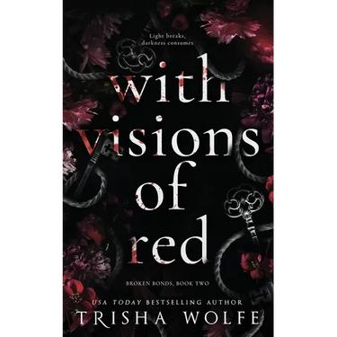 With Visions of Red: Broken Bonds, Book Two