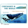 Chickadee & the Whale: A Baby Chickadee's Adventure