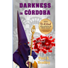 Darkness in Cordoba: Crime mystery set in Spain